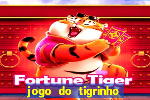 jogo do tigrinho aposta 5 reais